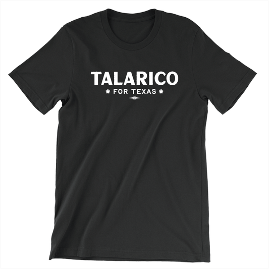 Talarico For Texas (Unisex Black Tee)