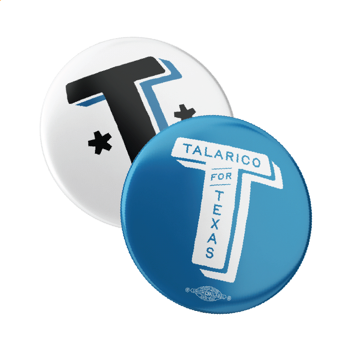 Talarico For Texas - Blue (2.25" Pin-Back Button -- Combo Pack of Two!)