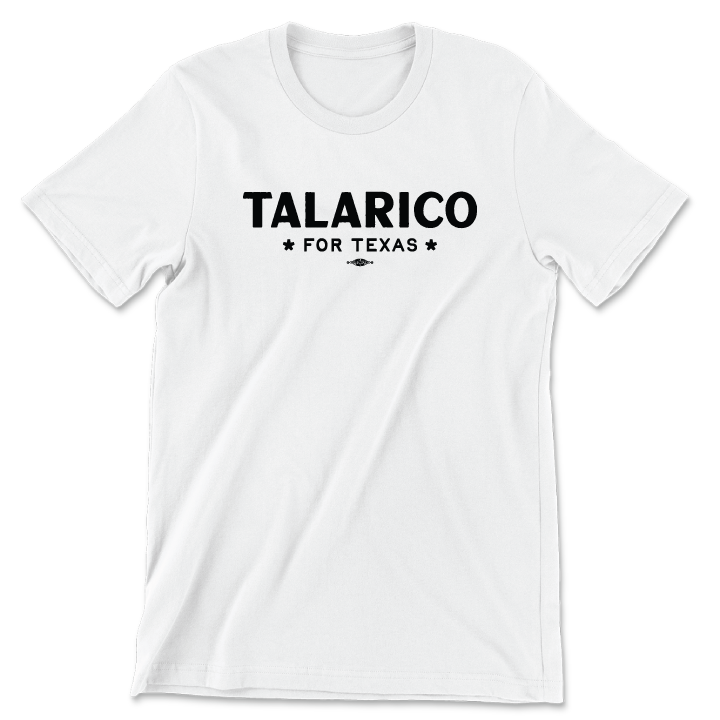 Talarico For Texas (Unisex White Tee)