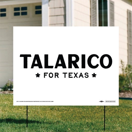 Talarico For Texas (24in. x 18in. Coroplast Yard Sign)