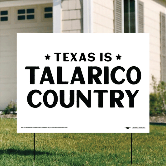 Texas Is Talarico Country (24in. x 18in. Coroplast Yard Sign)